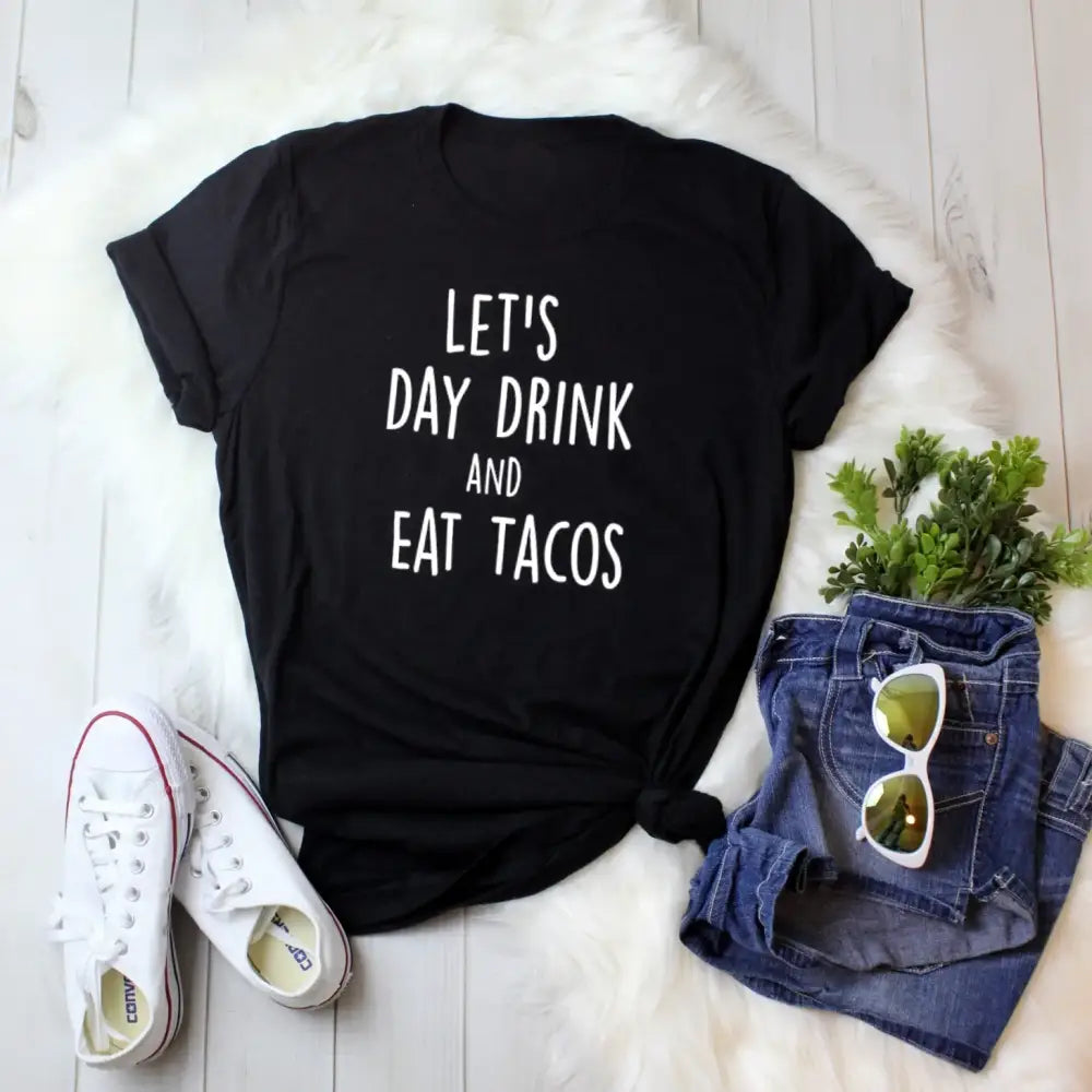 Day drink and tacos tee