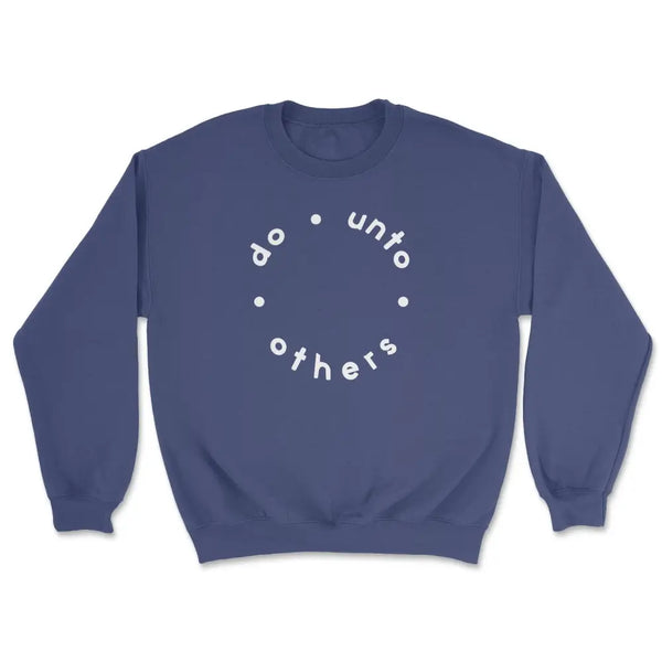 Do unto others sweatshirt - X-Large