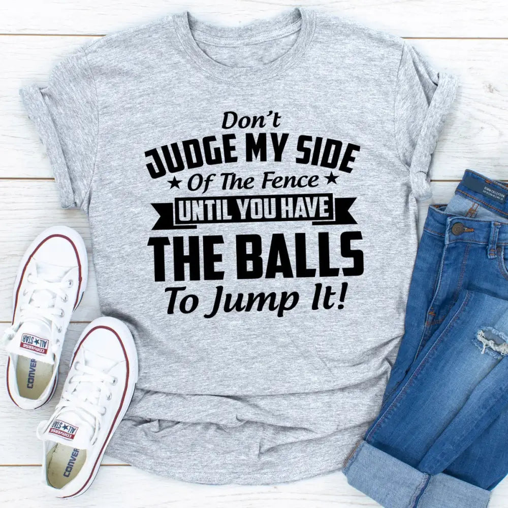 Don’t judge my side of the fence t-shirt - Sport Grey / 2XL