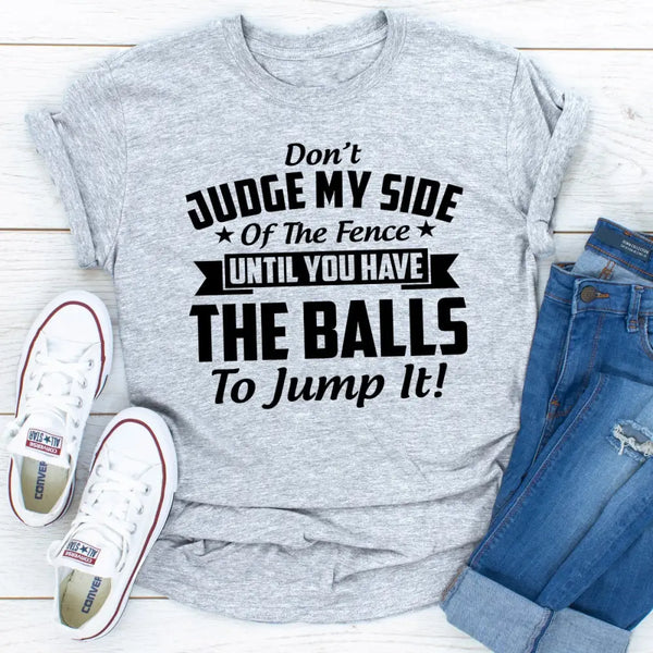 Don’t judge my side of the fence t-shirt - Sport Grey / S