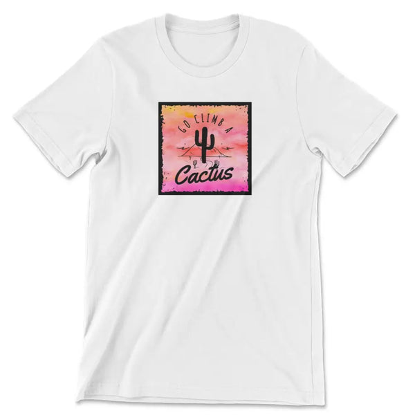 Go climb a cactus tee