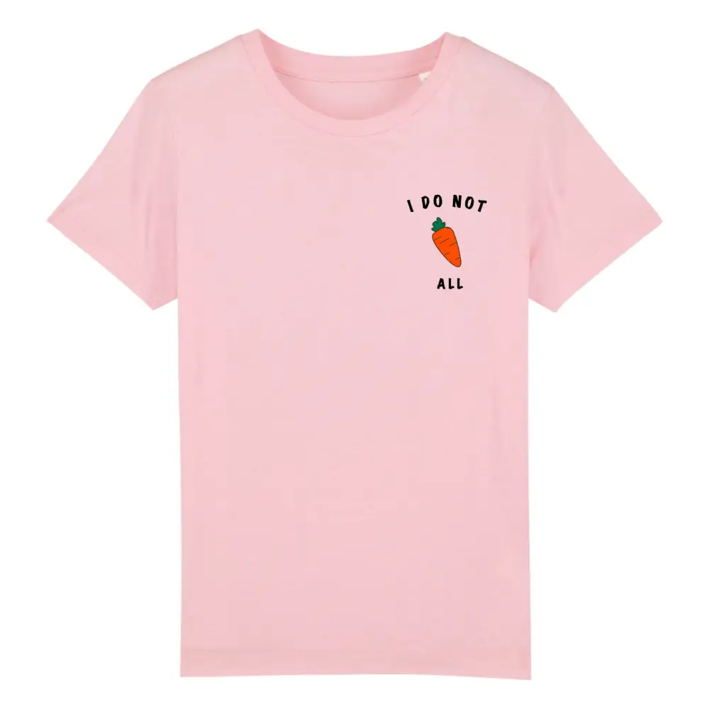 I do not carrot all - Kid Organic Cotton Tee - Nexellus