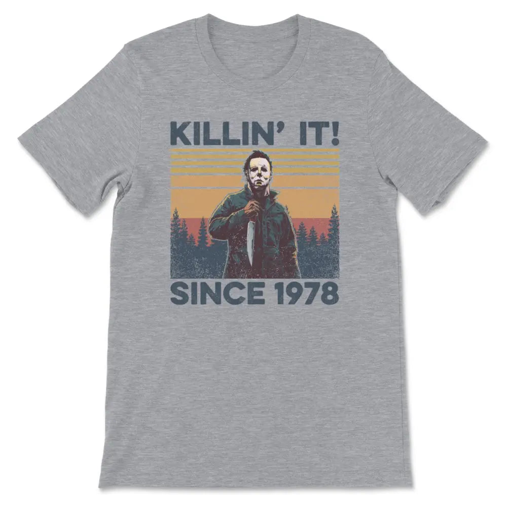 Killin it since 1978 - michael myers tee