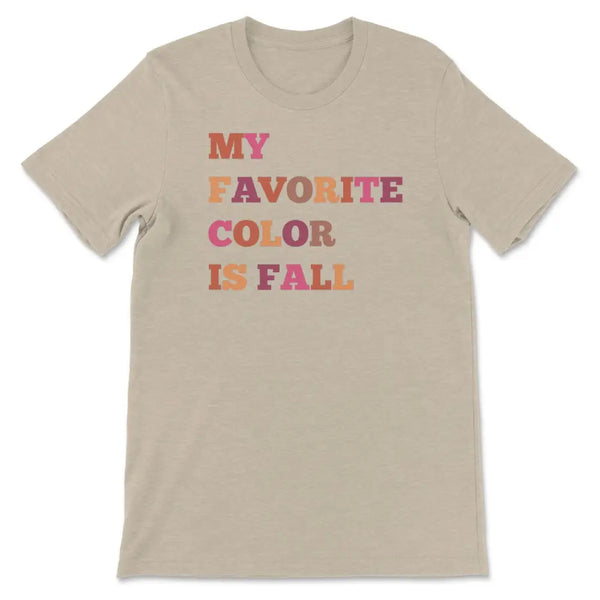 My favorite color is fall tee