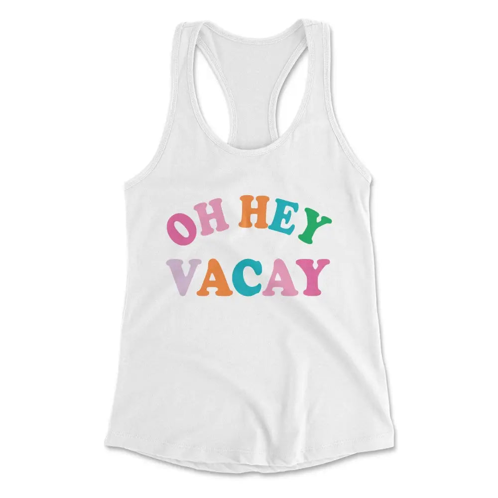 Oh hey vacay tank - Medium