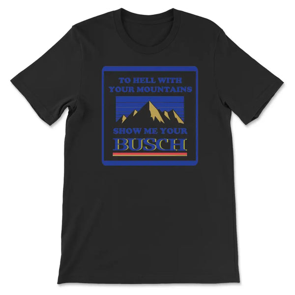 Show me your busch tee