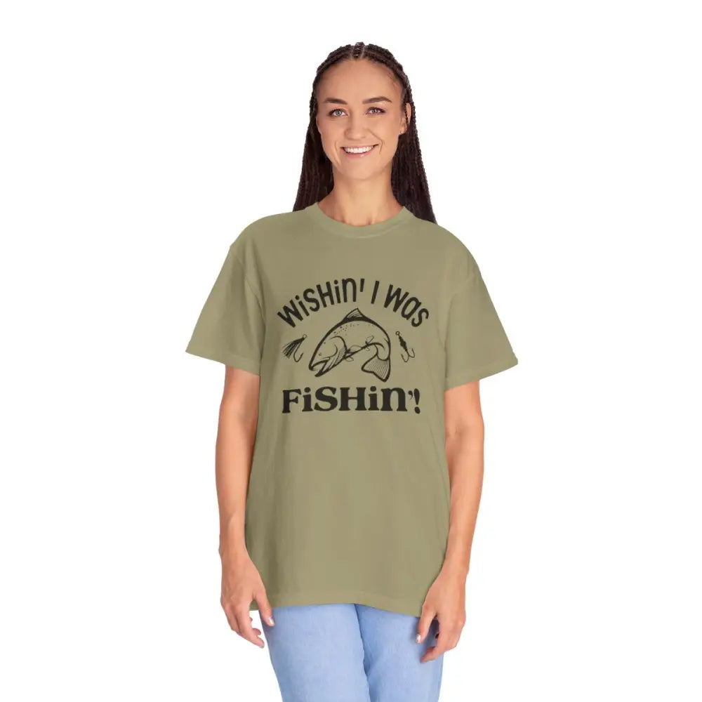 Wishin’ i was fishin’ unisex garment-dyed t-shirt