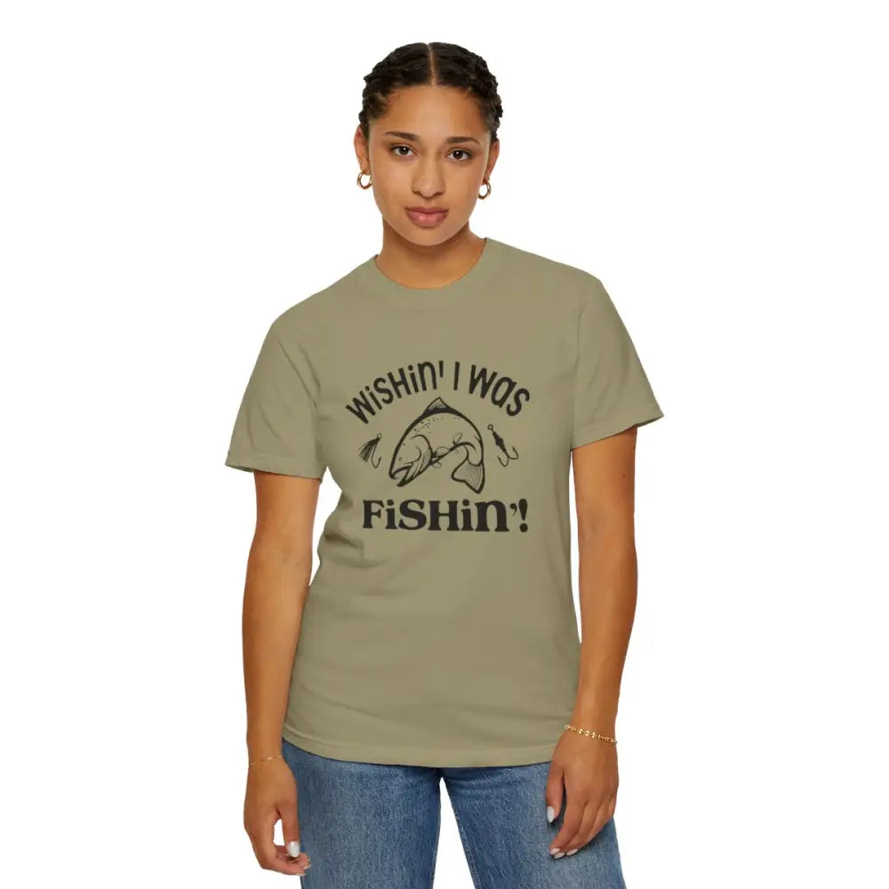 Wishin’ i was fishin’ unisex garment-dyed t-shirt